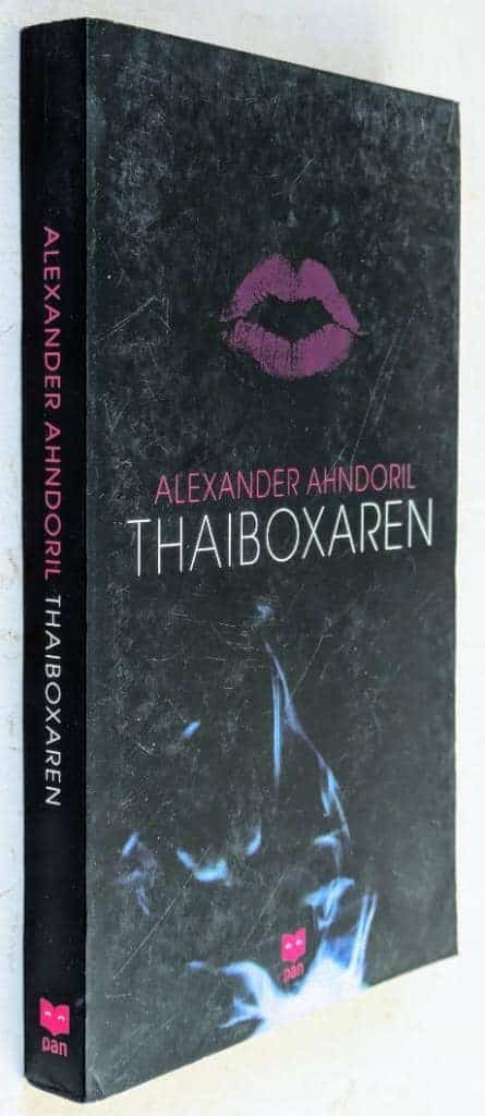 Alexander Ahndoril : Thaiboxaren
