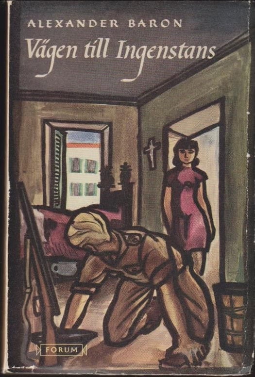 Alexander Baron : Vägen till Ingenstans