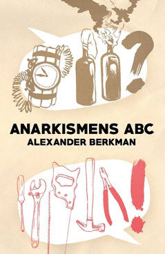 Alexander Berkman : Anarkismens ABC