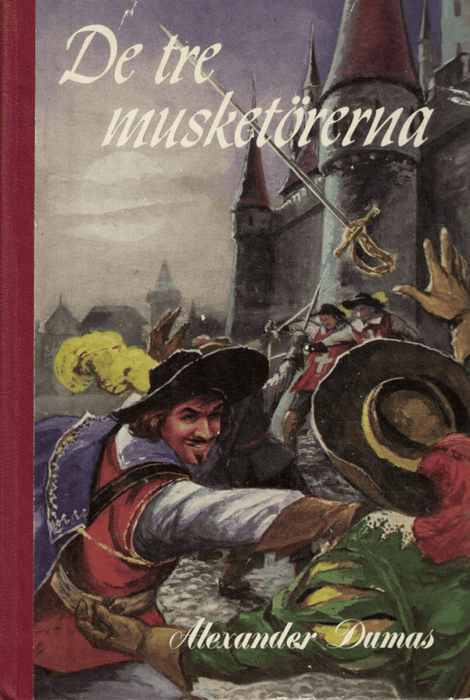 Alexander Dumas : De tre musketörerna