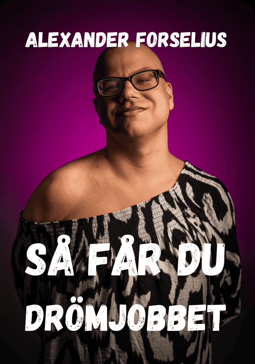 Alexander Forselius : Så får du drömjobbet