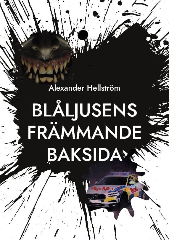 Alexander Hellström : Blåljusens främmande baksida