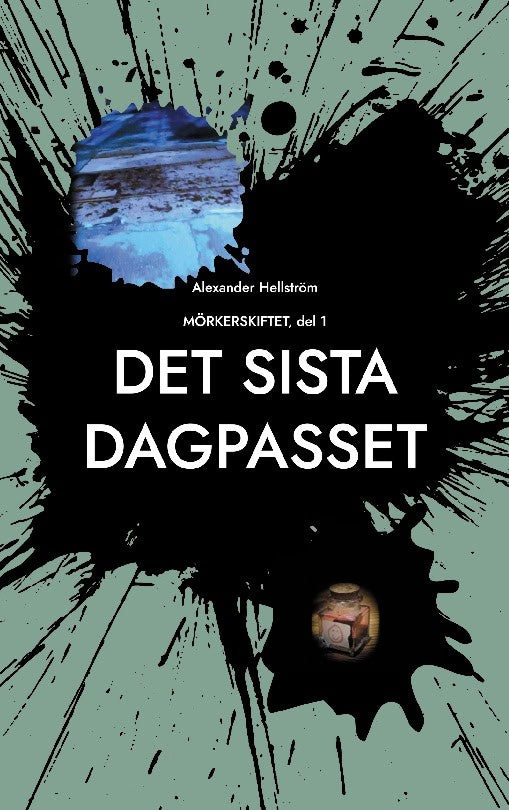 Alexander Hellström : Det sista dagpasset