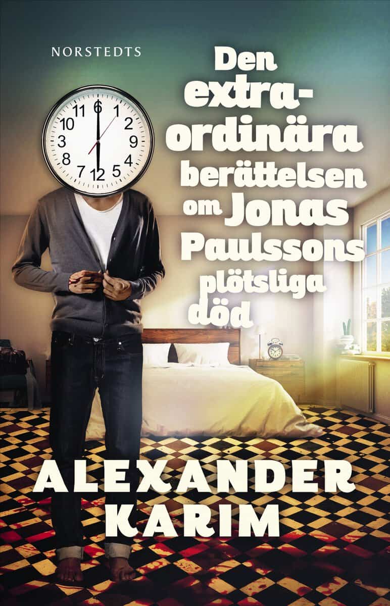 Alexander Karim : Den extraordinära berättelsen om Jonas Paulssons plötsliga död