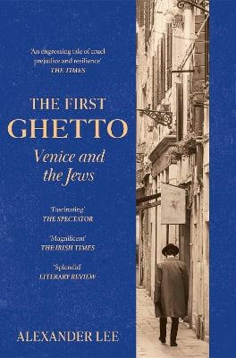 Alexander Lee : The First Ghetto