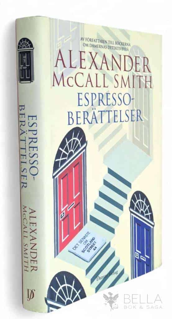 Alexander McCall Smith : Espressoberättelser - Scotland Street 44 - Bok 2