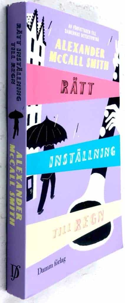 Alexander McCall Smith : Rätt inställning till regn - Isabel Dalhousie - Bok 3