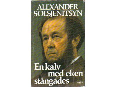 Alexander Solsjenitsyn : En kalv med eken stångades