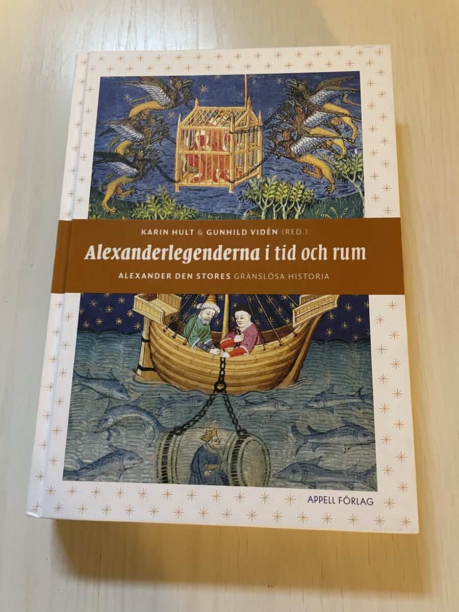 Alexanderlegenderna i tid och rum Alexander den stores gränslösa historia