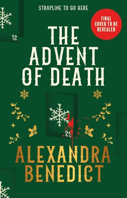 Alexandra Benedict : The Advent of Death