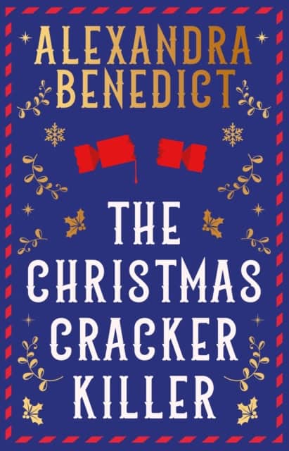Alexandra Benedict : The Christmas Cracker Killer