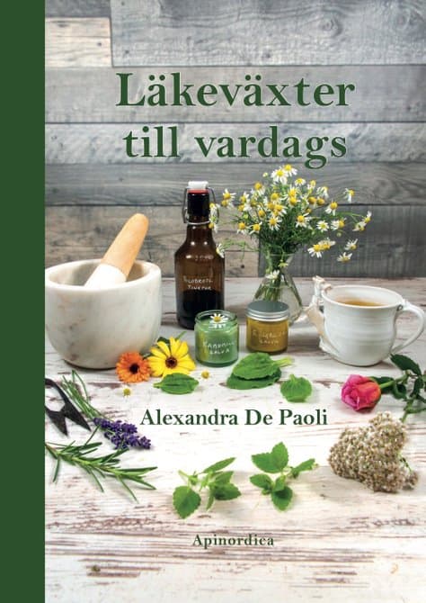 Alexandra De Paoli : Läkeväxter till vardags