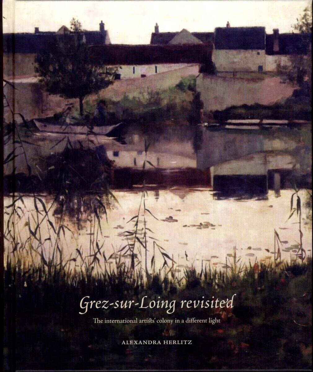 Alexandra Herlitz : Grez-sur-Loing revisited