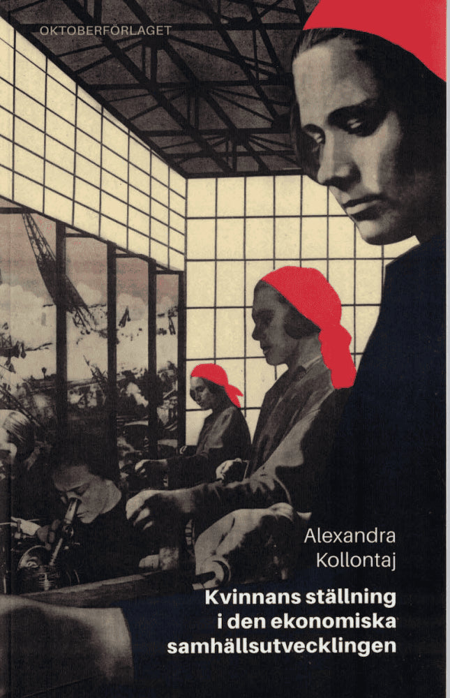 Alexandra Kollontaj : Kvinnans ställning i den ekonomiska samhällsutvecklingen