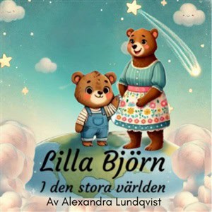 Alexandra Lundqvist : Lilla Björn i den stora världen