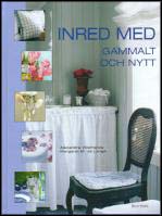 Alexandra Villefrance : Inred med gammalt och nytt