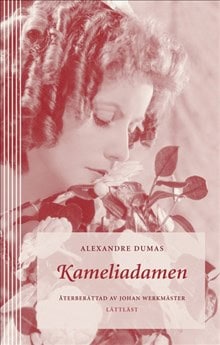 Alexandre Dumas : Kameliadamen (lättläst)