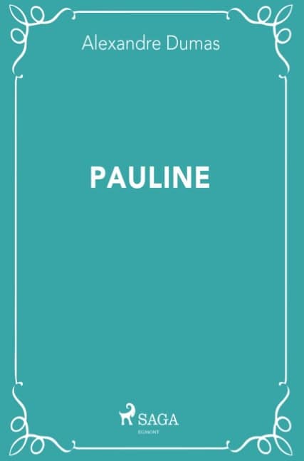 Alexandre Dumas : Pauline