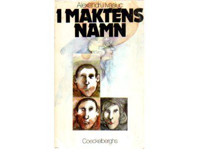 Alexandru Ivasiuc : I maktens namn