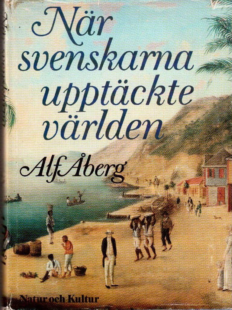 Alf Åberg : När svenskarna upptäckte världen