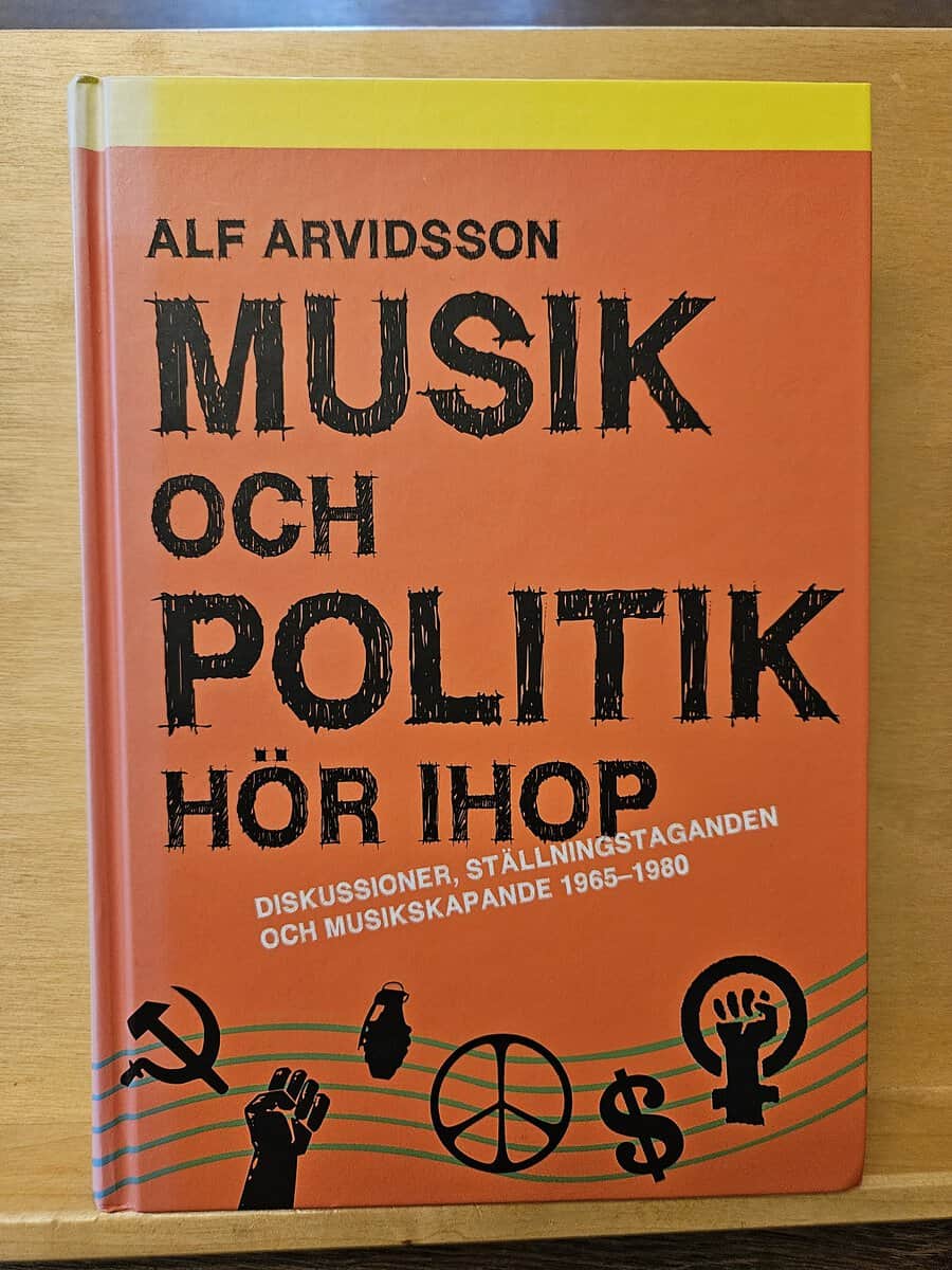 Alf Arvidsson : Musik och politik hör ihop