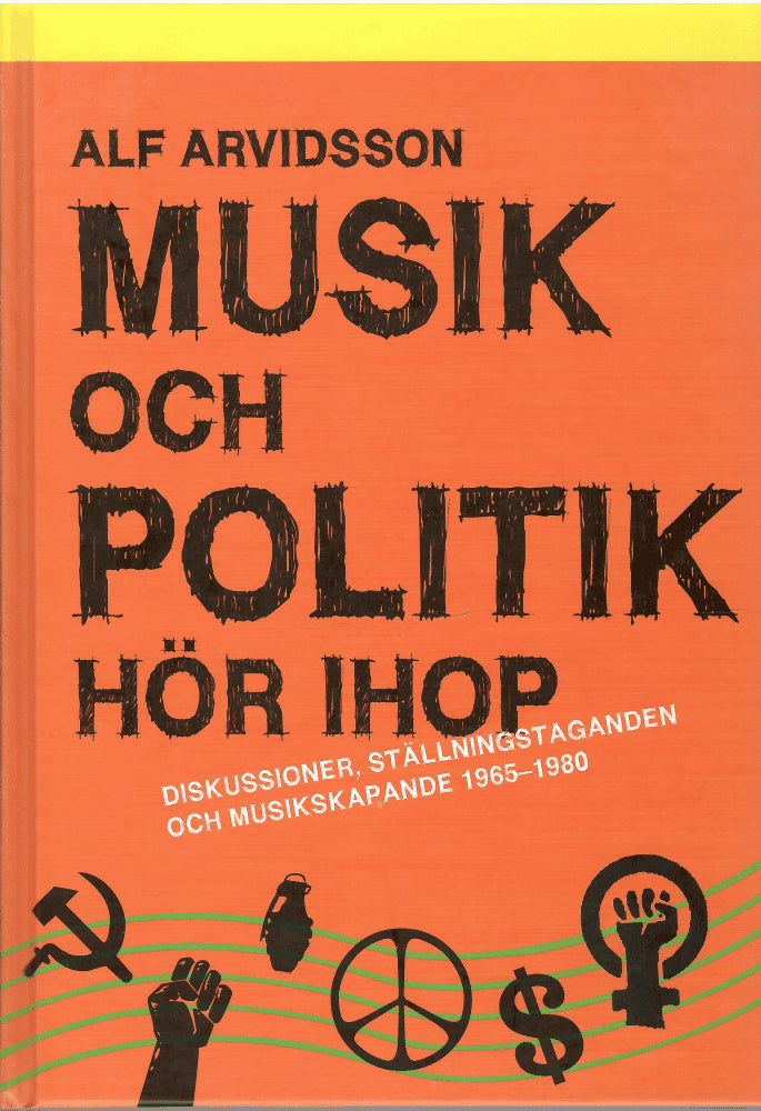 Alf Arvidsson : Musik och politik hör ihop