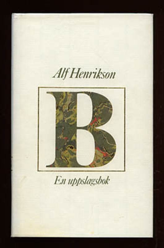Alf Henrikson : En uppslagsbok B