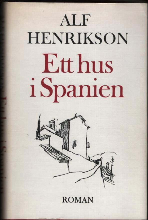 Alf Henrikson : Ett hus i Spanien