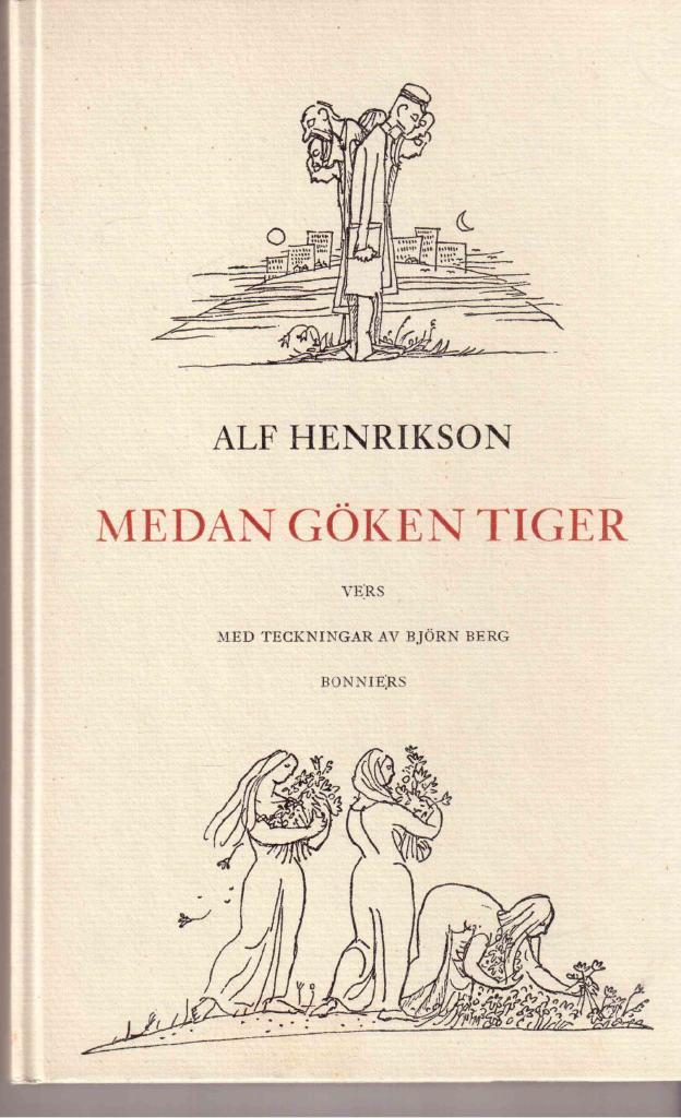 Alf Henrikson : Medan göken tiger. Sångtexter och talvers. Med teckningar av Björn Berg