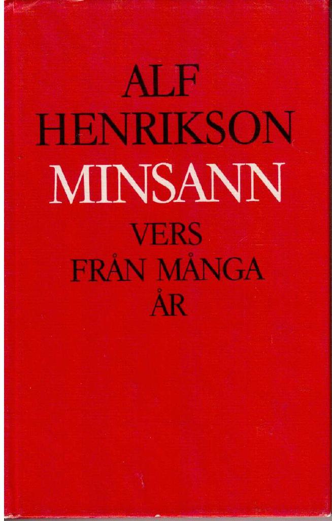 Alf Henrikson : Minsann. Vers från många år