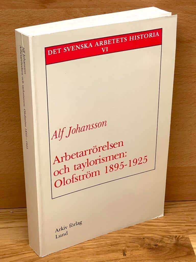 Alf Johansson : Arbetarrörelsen och taylorismen