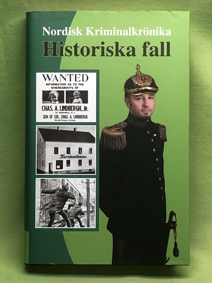 Alf Lindstedt : Nordisk kriminalkrönika historiska fall