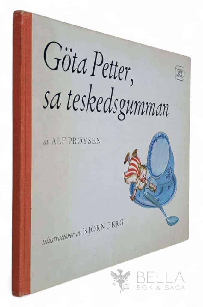 Alf Pröysen ; Prøysen ; Björn Berg : Göta Petter, sa teskedsgumman