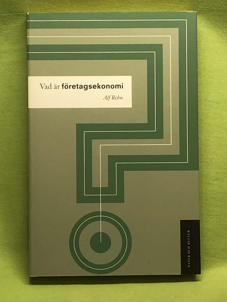 Alf Rehn : Vad är företagsekonomi?