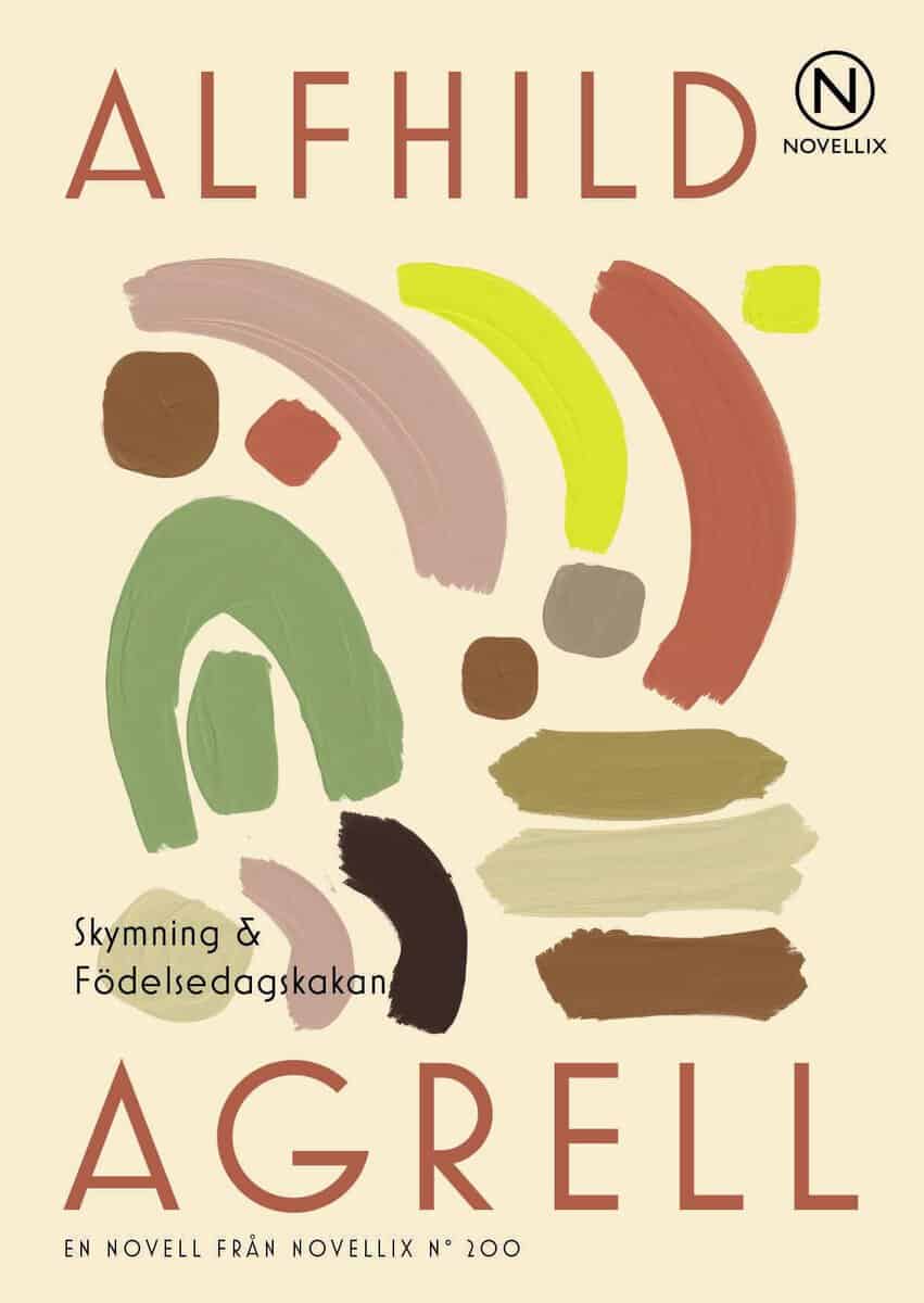 Alfhild Agrell : Skymning & Födelsedagskakan