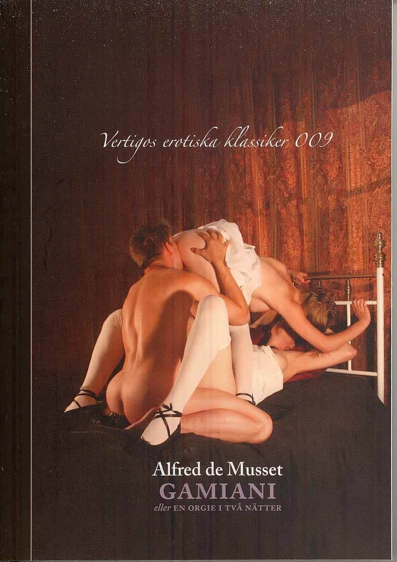 Alfred de Musset : Gamiani : eller en origie i två nätter