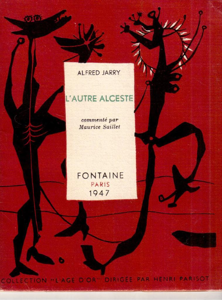 Alfred Jarry : L´Autre Alceste