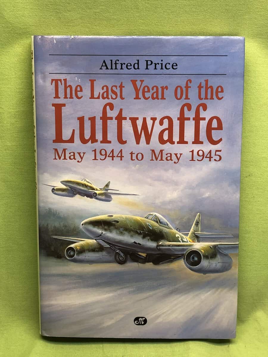 Alfred Price : The Last Year of the Luftwaffe