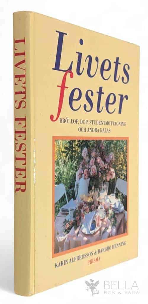 Alfredsson, Karin ; Henning, Barbro ; Rosander, Ingela Johansson : Livets fester