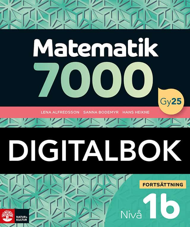 Alfredsson, Lena ; Heikne, Hans ; Bodemyr, Sanna : Matematik 7000 fortsättning nivå 1b Digitalbok
