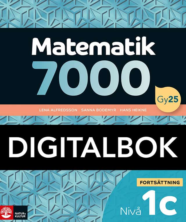 Alfredsson, Lena ; Heikne, Hans ; Bodemyr, Sanna : Matematik 7000 fortsättning nivå 1c Digitalbok