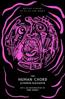 Algernon Blackwood : The Human Chord