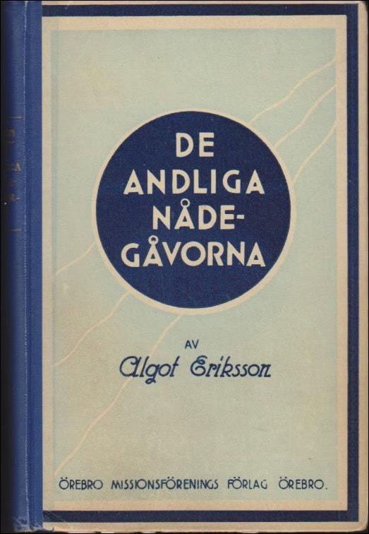 Algot Eriksson : De andliga nådegåvorna