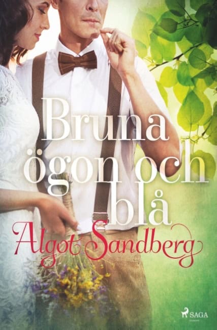 Algot Sandberg : Bruna ögon och blå