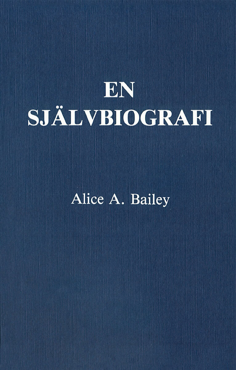 Alice A Bailey : En självbiografi