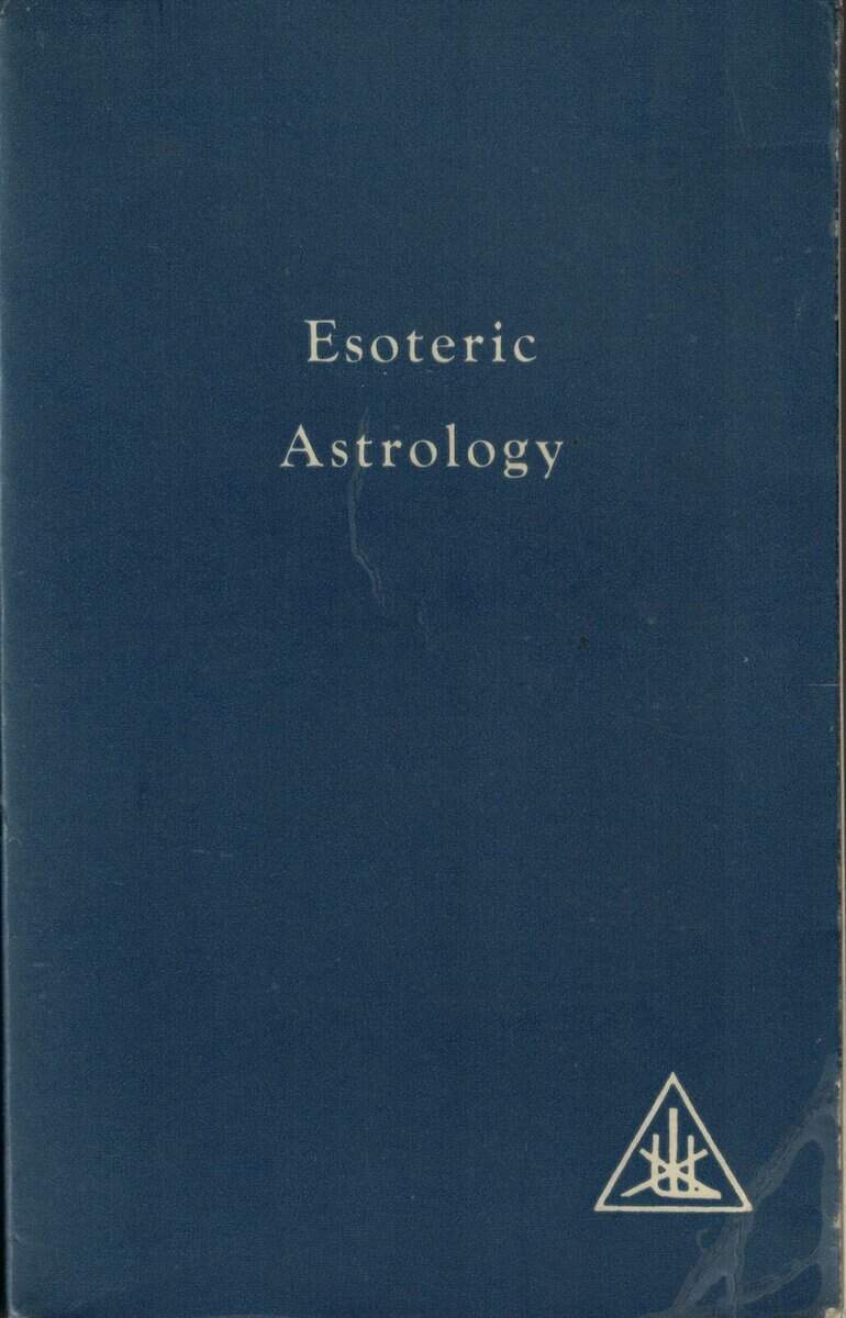 Alice A. Bailey : Esoteric Astrology