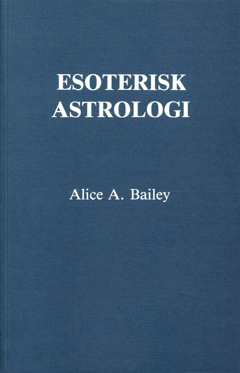 Alice A Bailey : Esoterisk astrologi