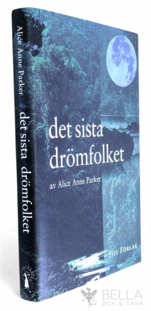 Alice Anne Parker : Det sista drömfolket