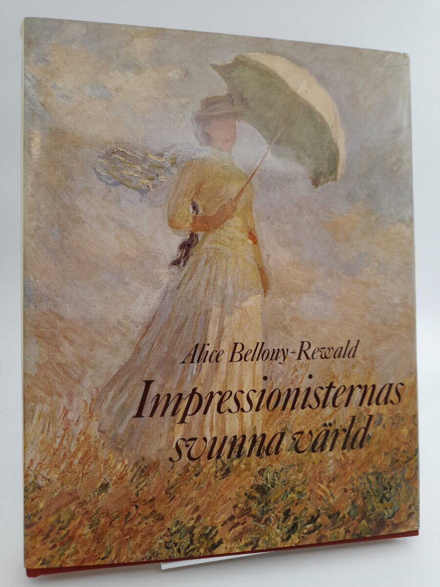 Alice Bellony-Rewald : Impressionisternas svunna värld