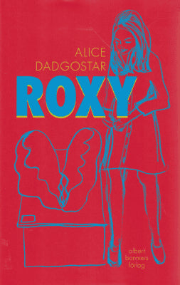 Alice Dadgostar : Roxy